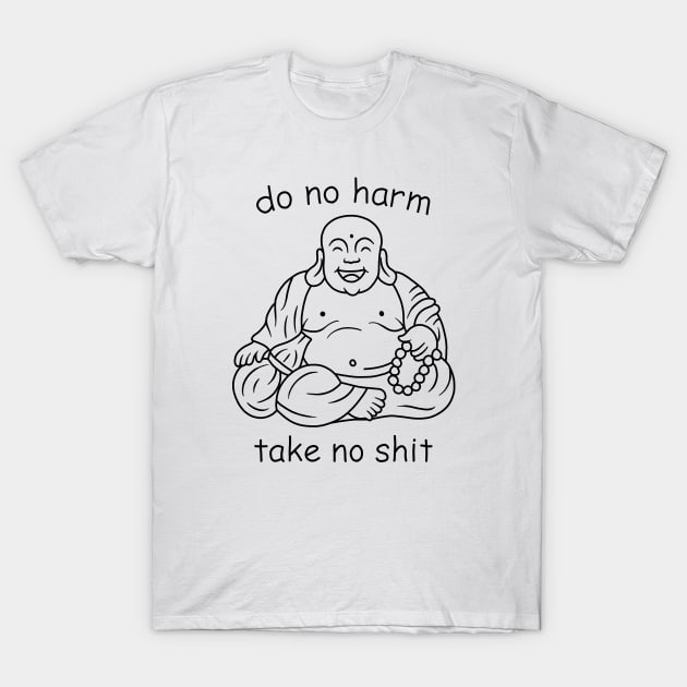 Do not harm, take no shit T-Shirt by valentinahramov